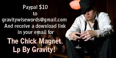 gravity,the chick magnet,knuckle babies,wise words,hip hop,gravioli,mr j patt,dj b roc
